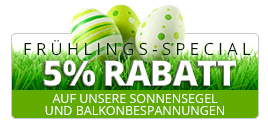 5% Frühjahr-Rabatt auf unsere Sonnensegel und Balkonbespannungen